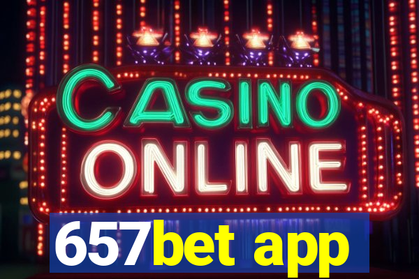 657bet app